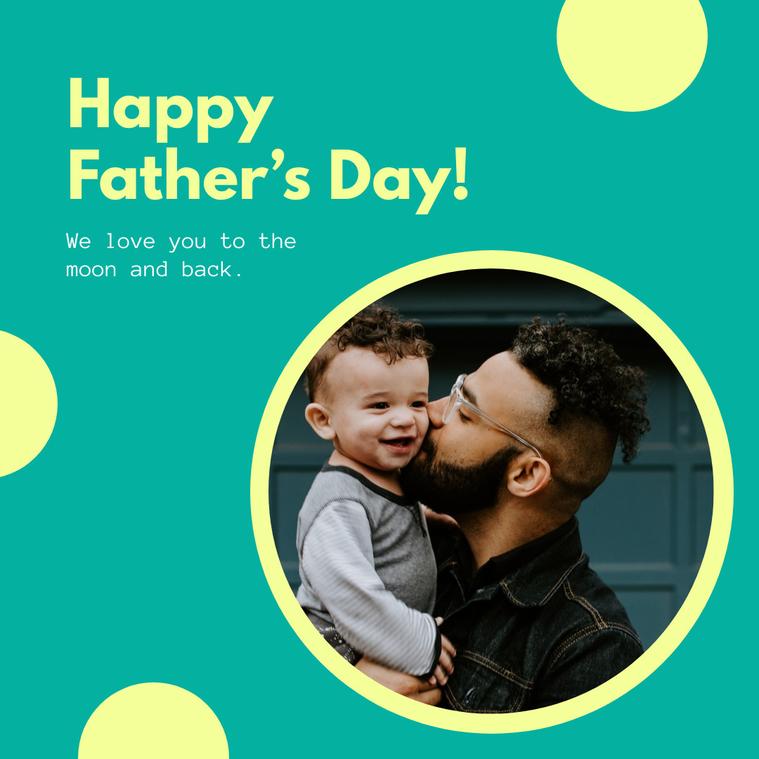 Father's Day Love You to the Moon and Back 1080x1080 template