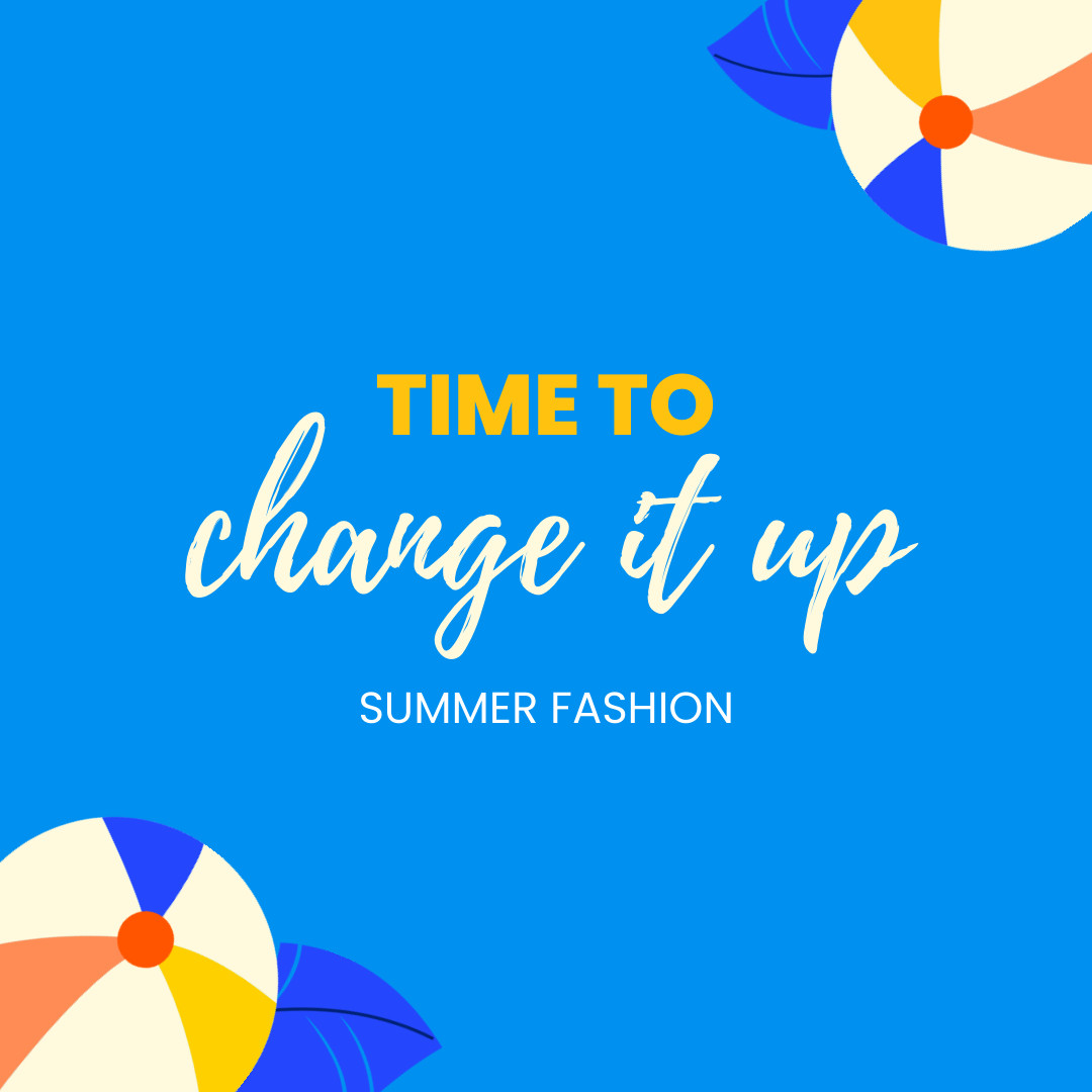 Time To Change Summer Fashion  1080x1080 template