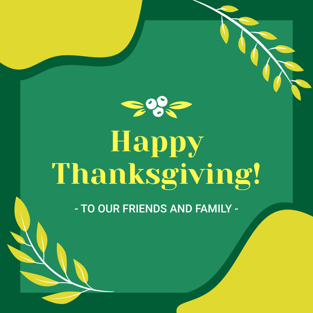 Happy Friends and Family Thanksgiving  1080x1080 template
