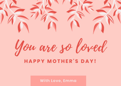 Pink Mother's Day You are Loved – Card Template 420x298 template