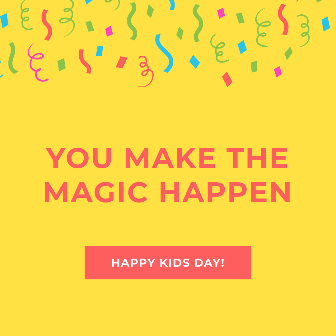 Kids You Make The Magic Happen 1080x1080 template preview