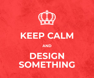 Keep Calm and Design Something 300x250 template
