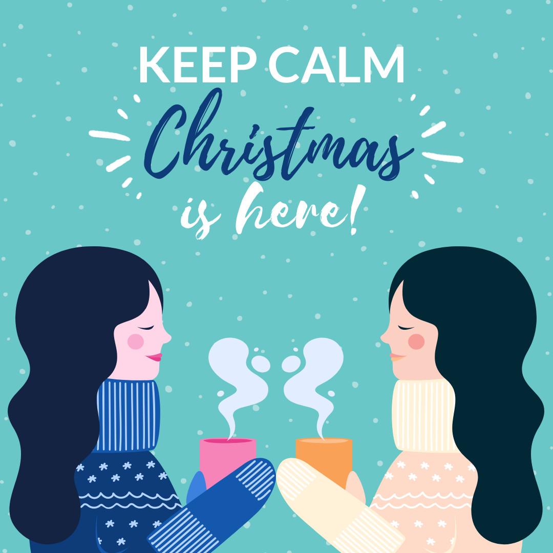 Hot Beverage Keep Calm Christmas is Here  1080x1080 template preview