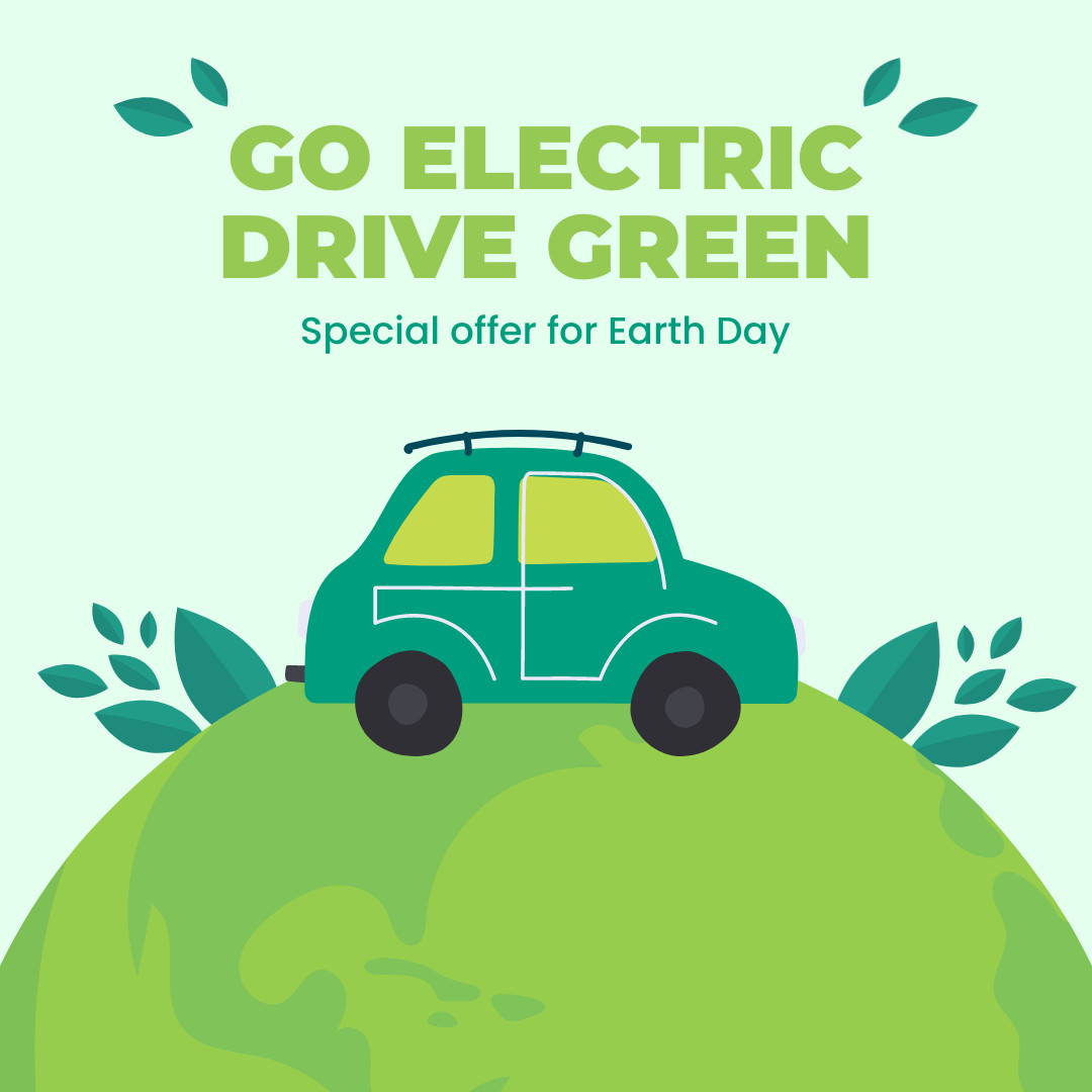 Earth Day Go Electric Drive Green 1080x1080 template